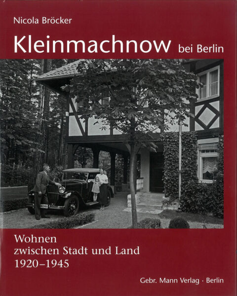 2010_07 | Kleinmachnow bei Berlin | Wohnen zwischen Stadt und Land 1920-1945